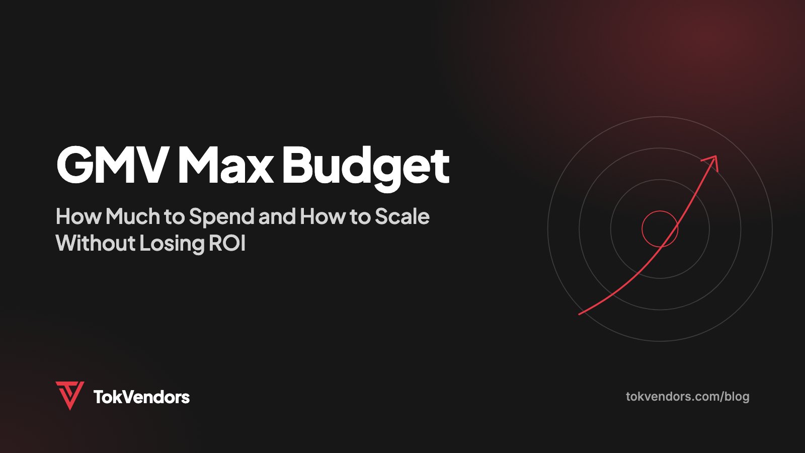 GMV Max Budget: How Much to Spend and How to Scale Without Losing ROI