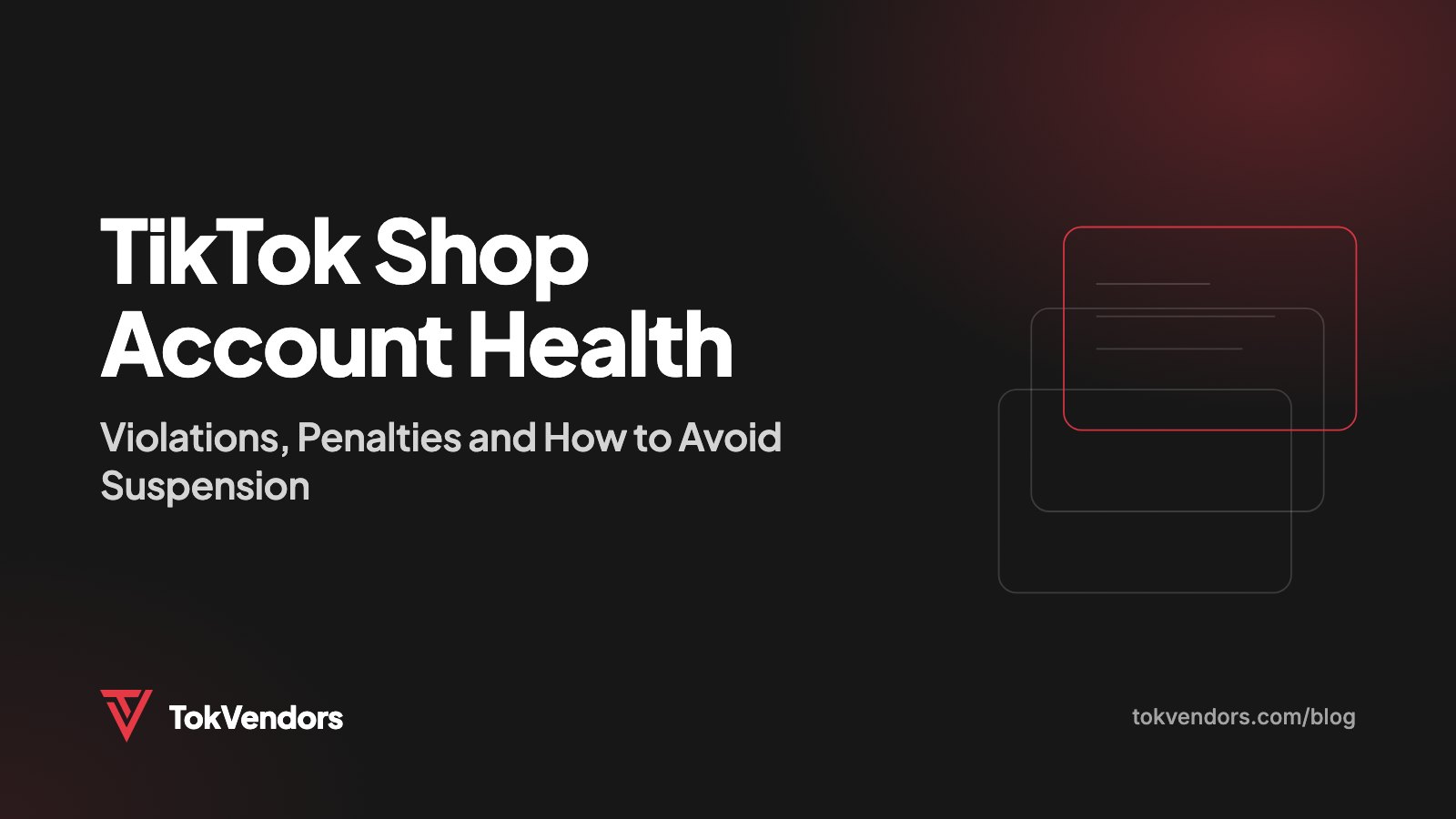 TikTok Shop Account Health: Violations, Penalties and How to Avoid Suspension