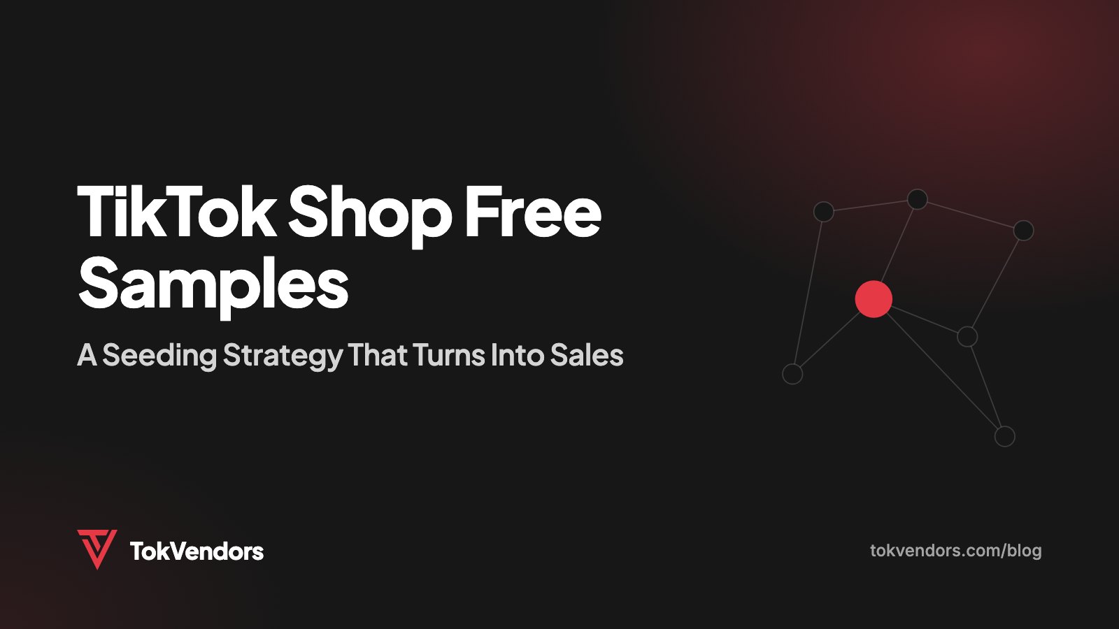 TikTok Shop Free Samples: A Seeding Strategy That Turns Into Sales