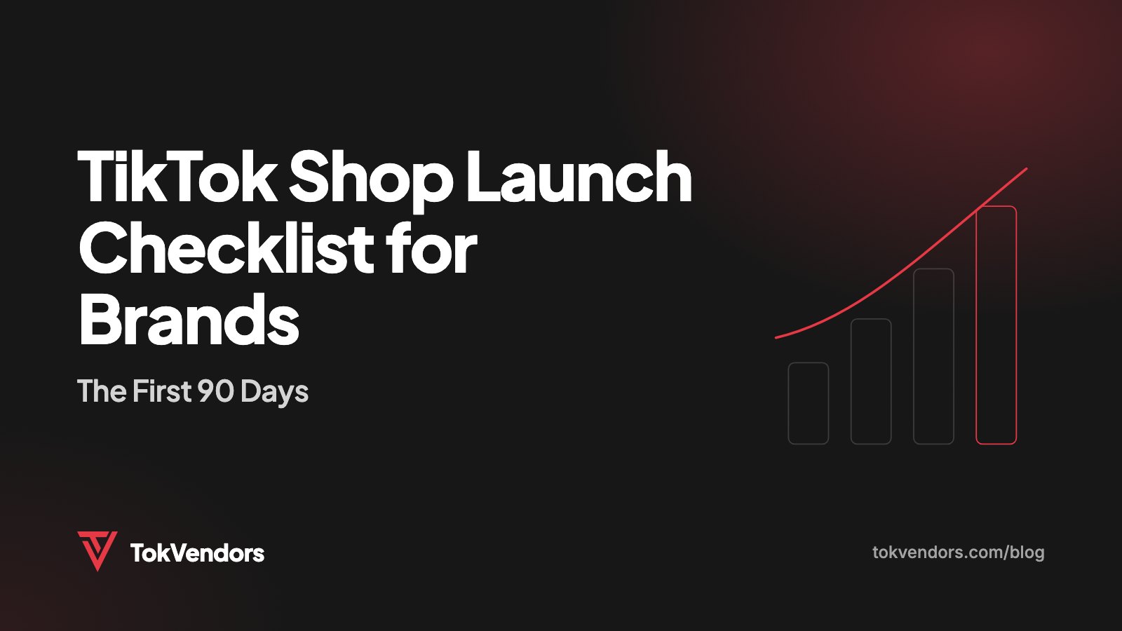 TikTok Shop Launch Checklist for Brands: The First 90 Days