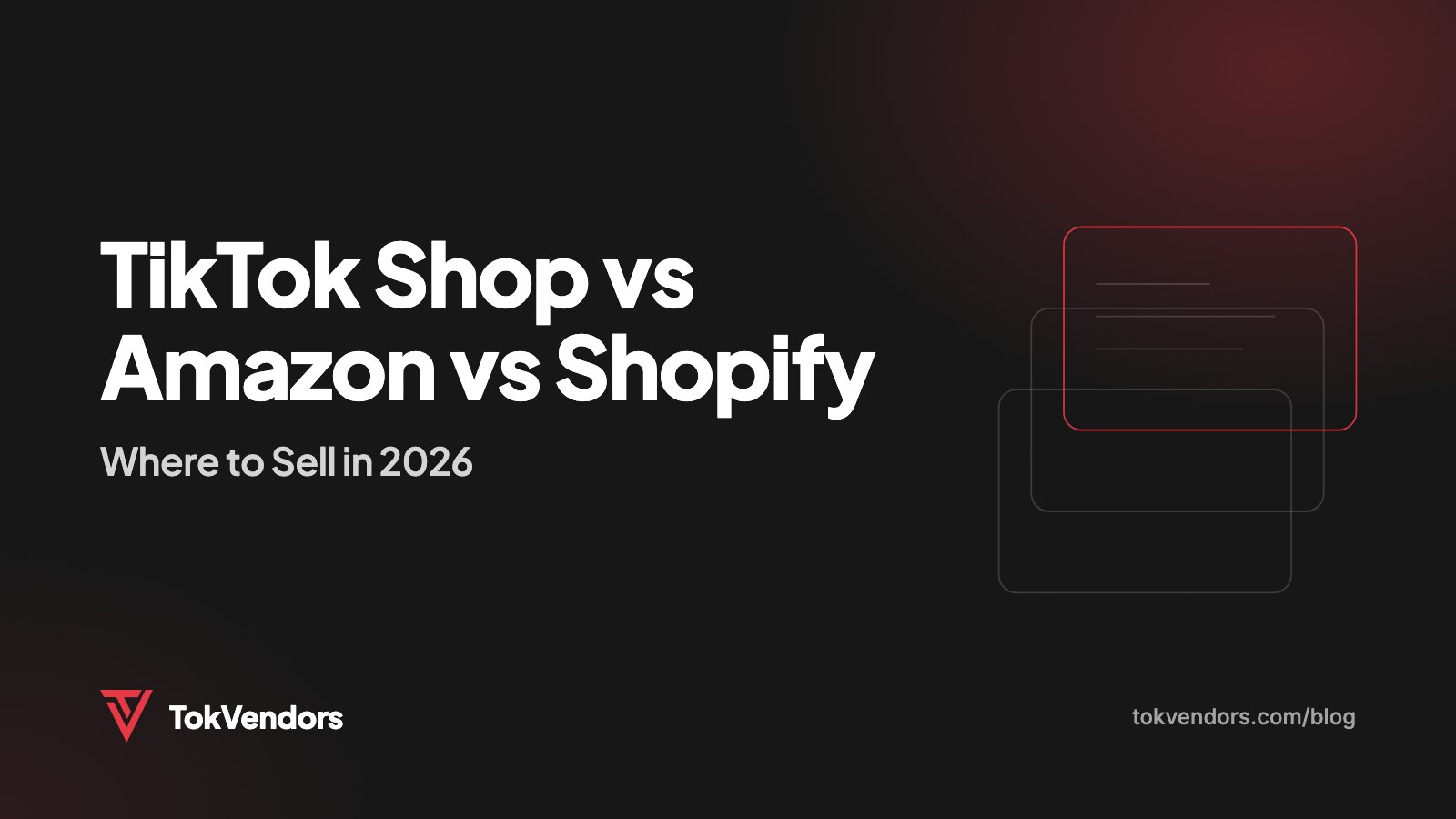 TikTok Shop vs Amazon vs Shopify: Where to Sell in 2026